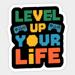 Level Up Your Life Sticker